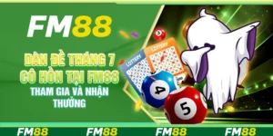 Dàn Đề Tháng 7 Cô Hồn Tại Fm88 – Tham Gia Và Nhận Thưởng