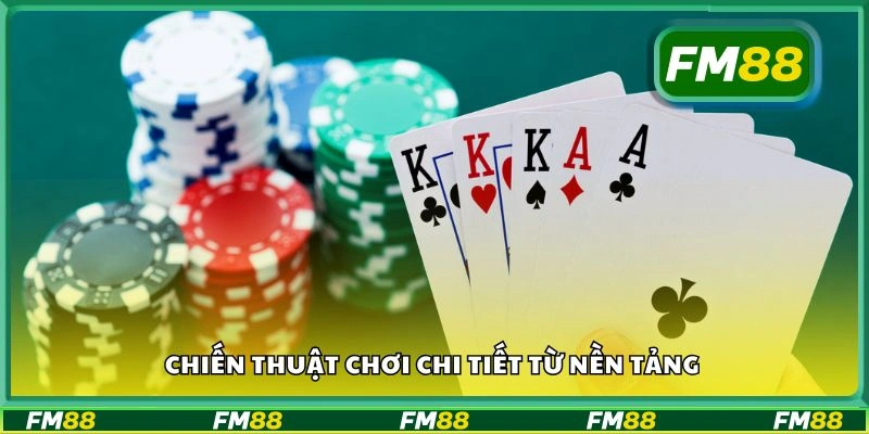 Chiến thuật chơi chi tiết từ nền tảng