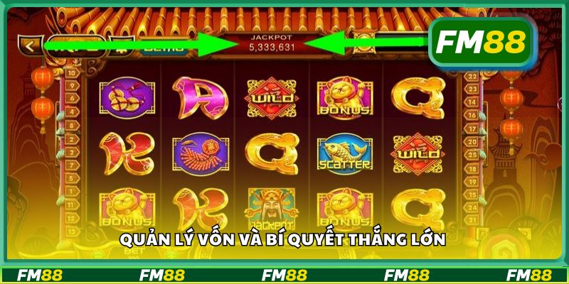 Quản lý vốn và bí quyết thắng lớn