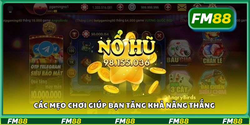Các mẹo chơi giúp bạn tăng khả năng thắng