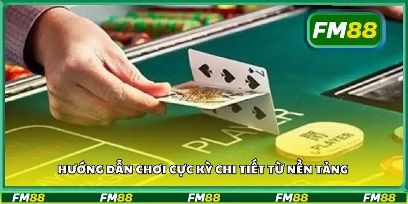 Hướng dẫn chơi cực kỳ chi tiết từ nền tảng