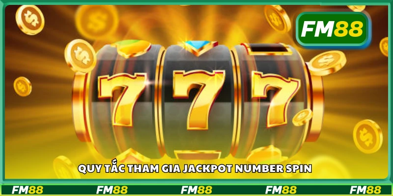 Hướng dẫn các bước chơi Jackpot Number Spin từ A–Z